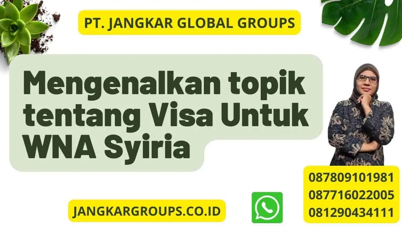 Mengenalkan topik tentang Visa Untuk WNA Syiria