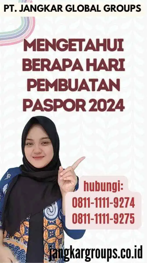 Mengetahui Berapa Hari Pembuatan Paspor 2024