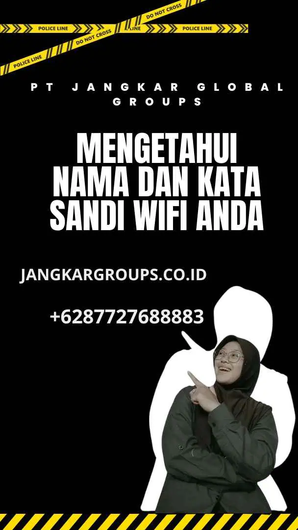 Mengetahui Nama dan Kata Sandi Wifi Anda, Cara Mengganti Paspor Wifi 2024