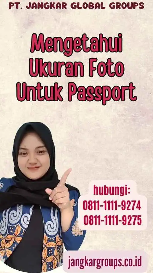 Mengetahui Ukuran Foto Untuk Passport