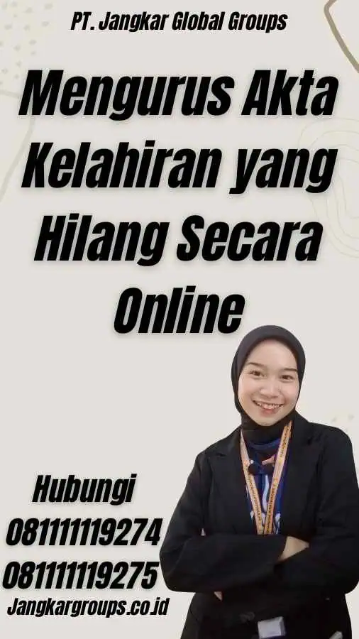 Mengurus Akta Kelahiran yang Hilang Secara Online