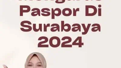 Mengurus Paspor Di Surabaya 2024