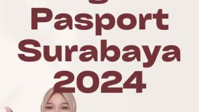 Mengurus Pasport Surabaya 2024