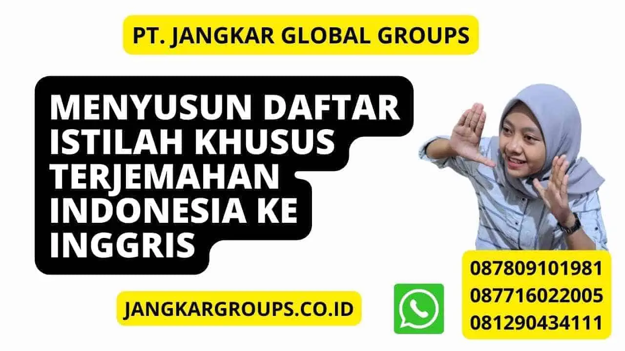 Menyusun daftar istilah khusus Terjemahan Indonesia Ke Inggris