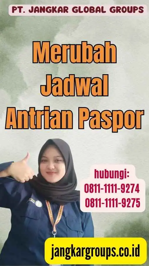 Merubah Jadwal Antrian Paspor