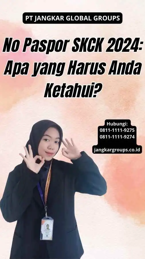 No Paspor SKCK 2024 Apa yang Harus Anda Ketahui