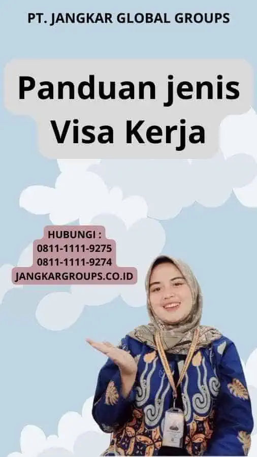 Panduan jenis Visa Kerja