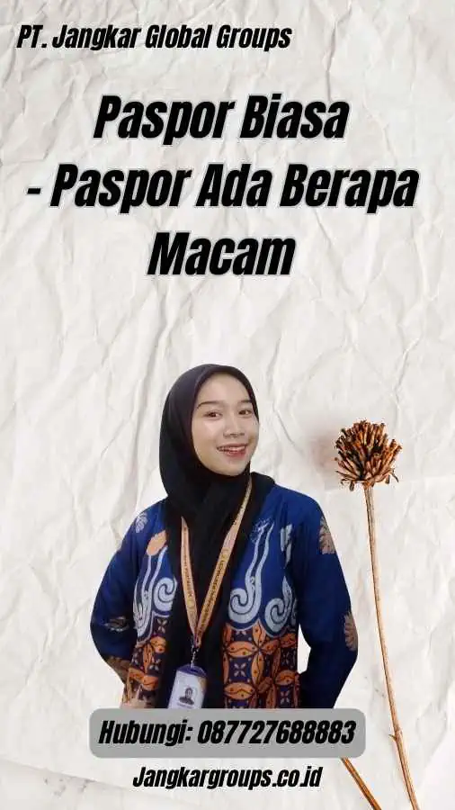 Paspor Biasa - Paspor Ada Berapa Macam