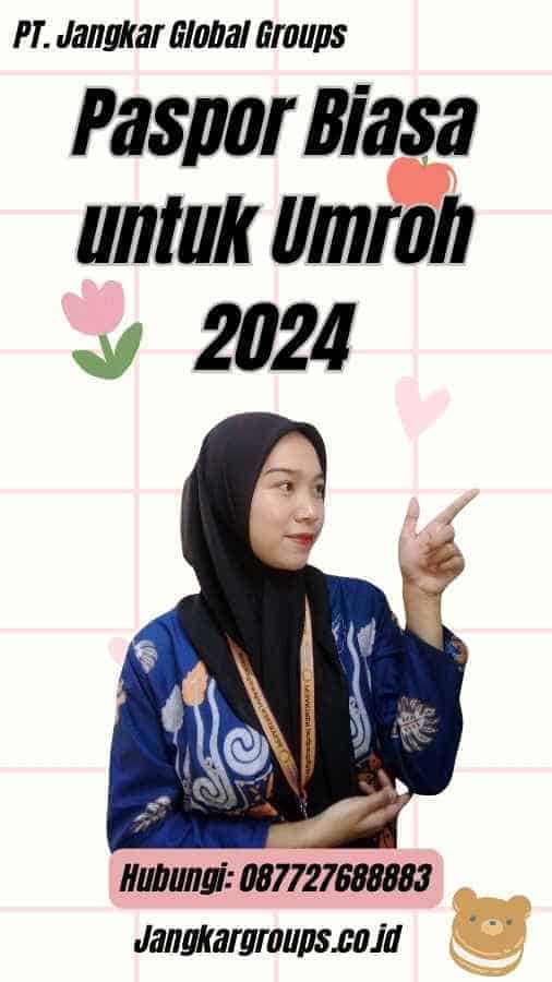 Paspor Biasa untuk Umroh 2024