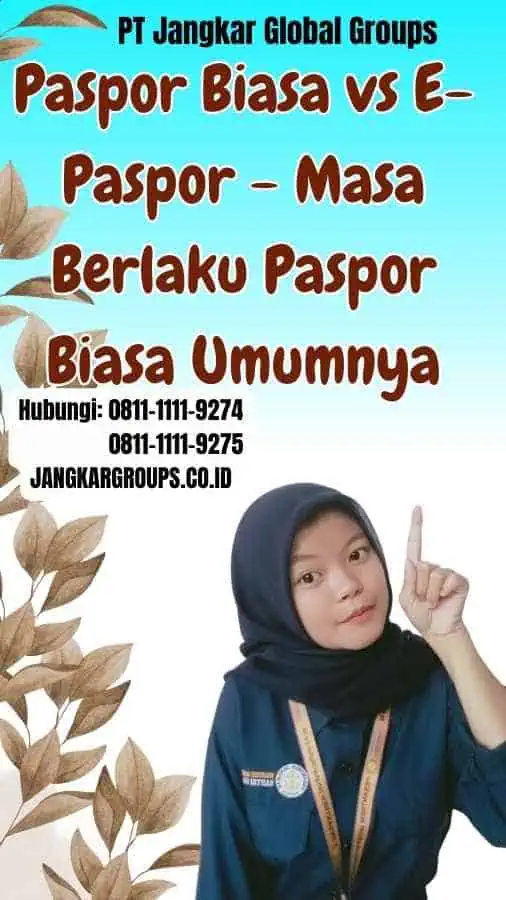 Paspor Biasa vs E-Paspor Masa Berlaku Paspor Biasa Umumnya