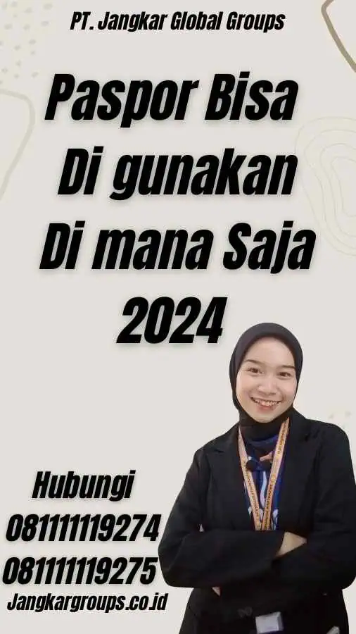 Paspor Bisa Di gunakan Di mana Saja 2024