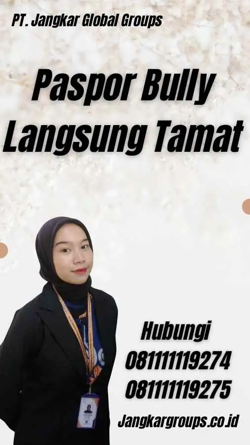 Paspor Bully Langsung Tamat