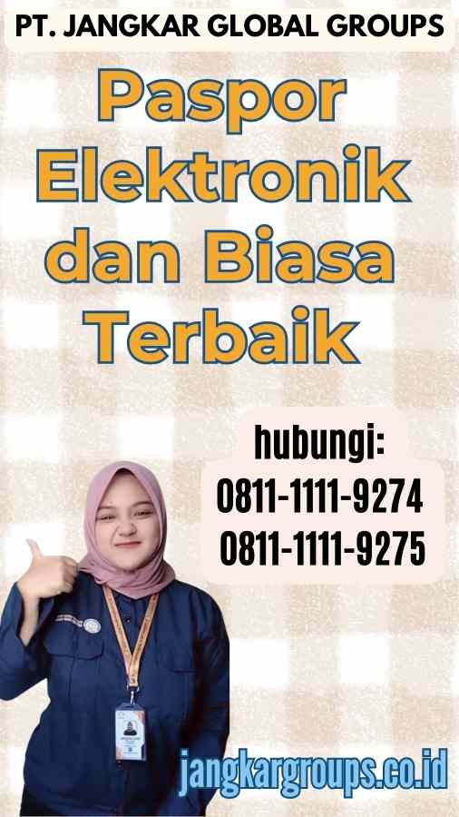 Paspor Elektronik dan Biasa Terbaik