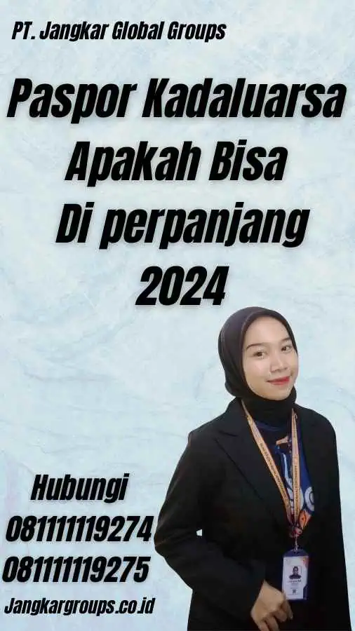 Paspor Kadaluarsa Apakah Bisa Di perpanjang 2024