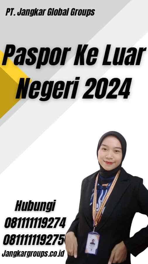 Paspor Ke Luar Negeri 2024