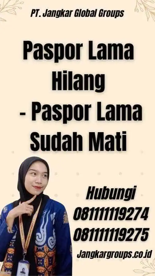 Paspor Lama Hilang - Paspor Lama Sudah Mati