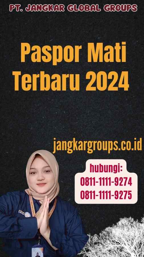 Paspor Mati Terbaru 2024