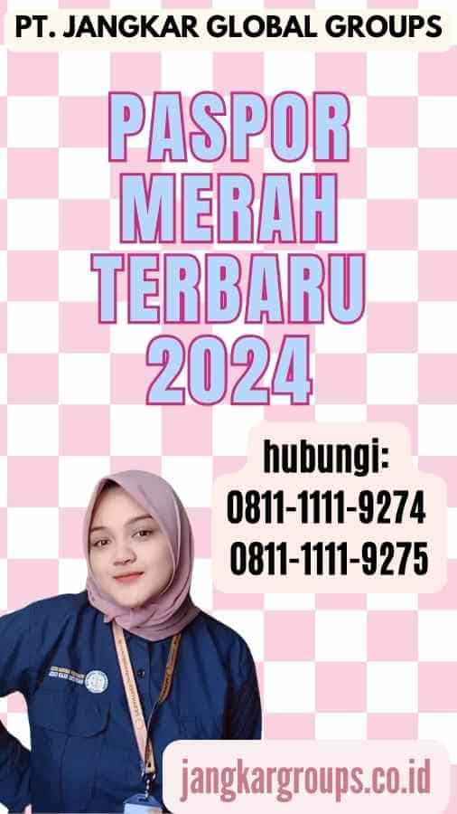 Paspor Merah Terbaru 2024