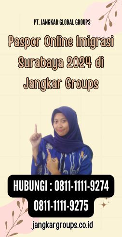 Paspor Online Imigrasi Surabaya 2024 di Jangkar Groups