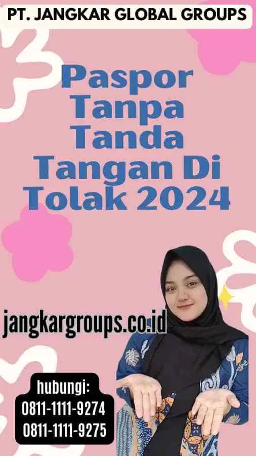 Paspor Tanpa Tanda Tangan Di Tolak 2024