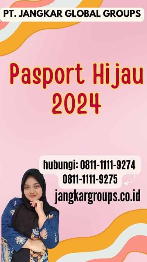 Pasport Hijau 2024