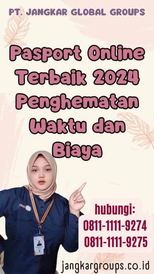 Pasport Online Terbaik 2024 Penghematan Waktu dan Biaya