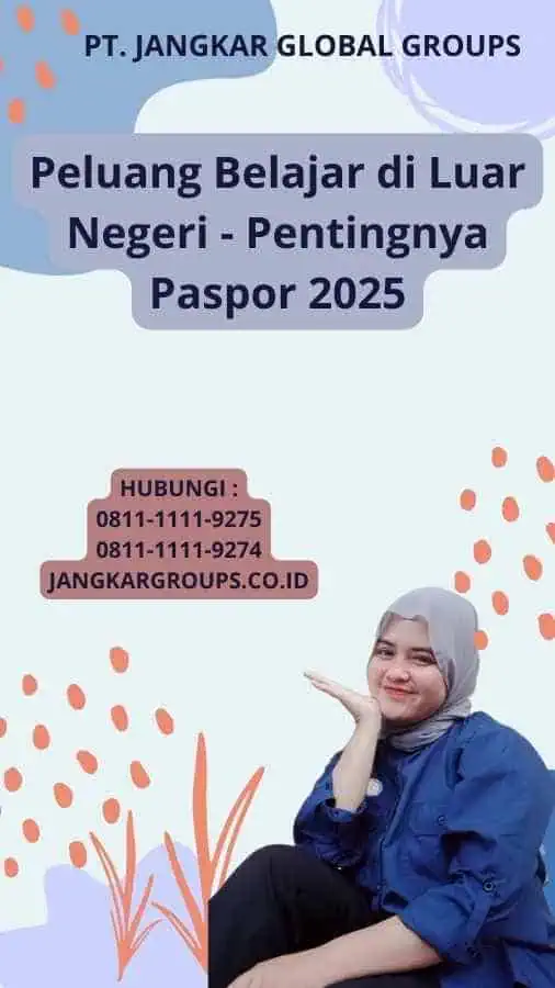 Peluang Belajar di Luar Negeri - Pentingnya Paspor 2025