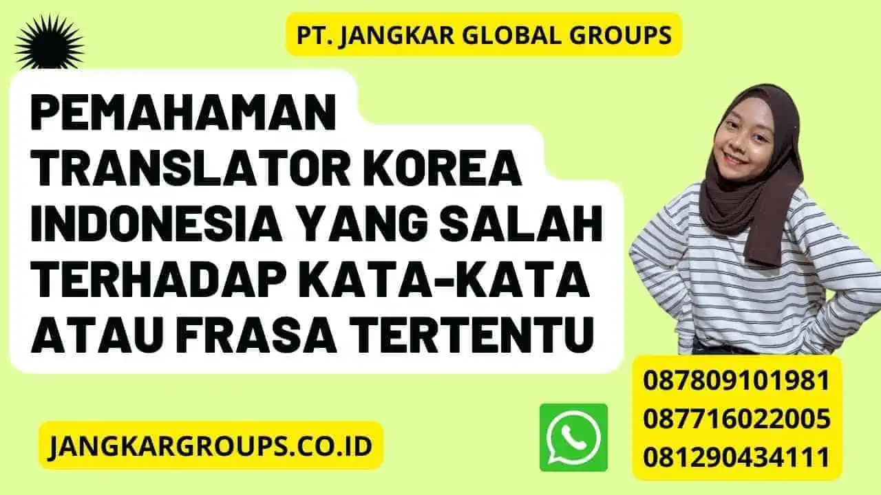 Pemahaman Translator Korea Indonesia yang salah terhadap kata-kata atau frasa tertentu