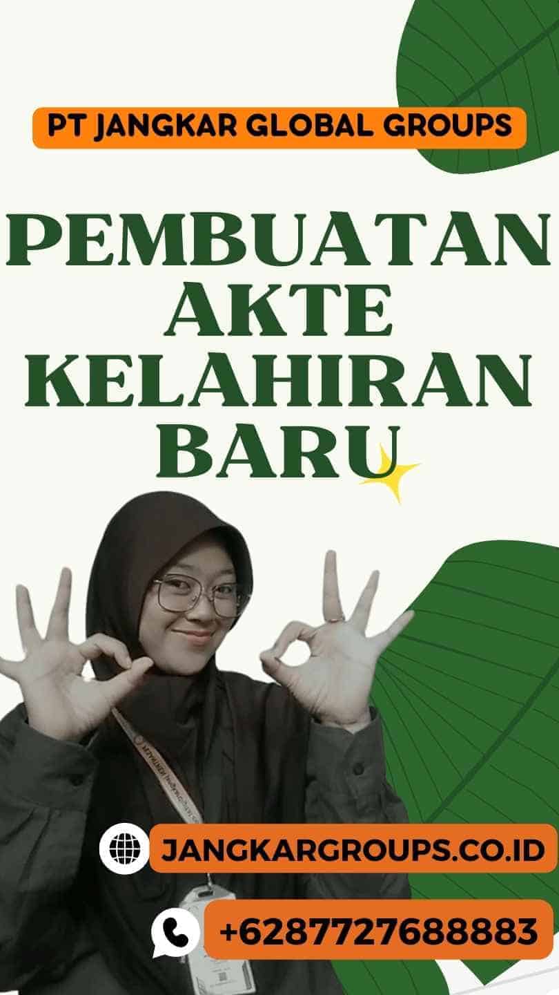 Pembuatan Akte Kelahiran Baru