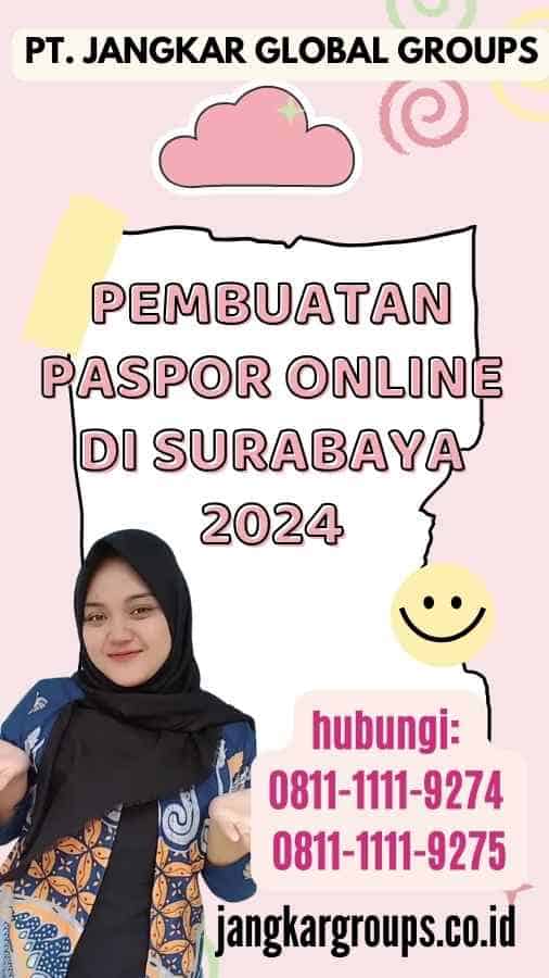 Pembuatan Paspor Online di Surabaya 2024