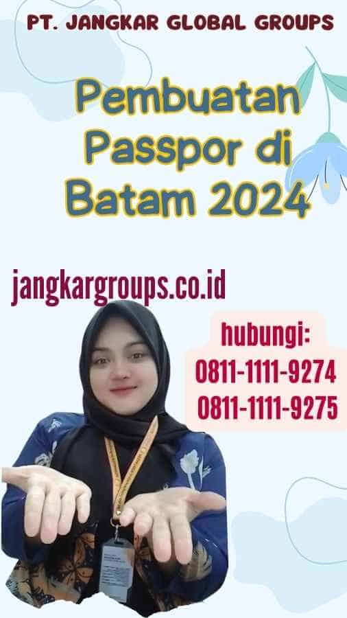 Pembuatan Passpor di Batam 2024