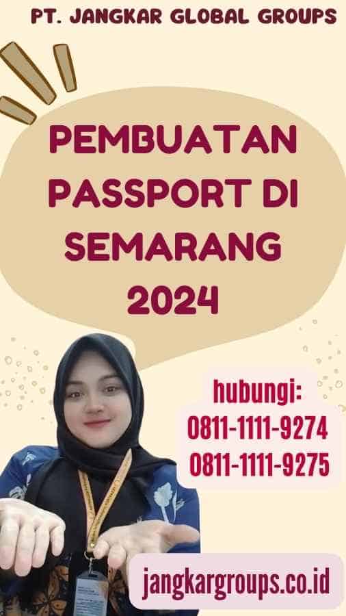 Pembuatan Passport Di Semarang 2024