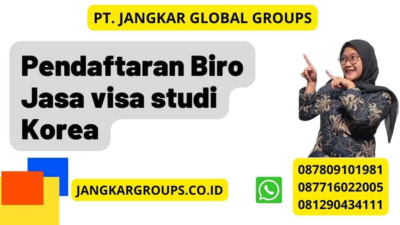 Pendaftaran Biro Jasa visa studi Korea