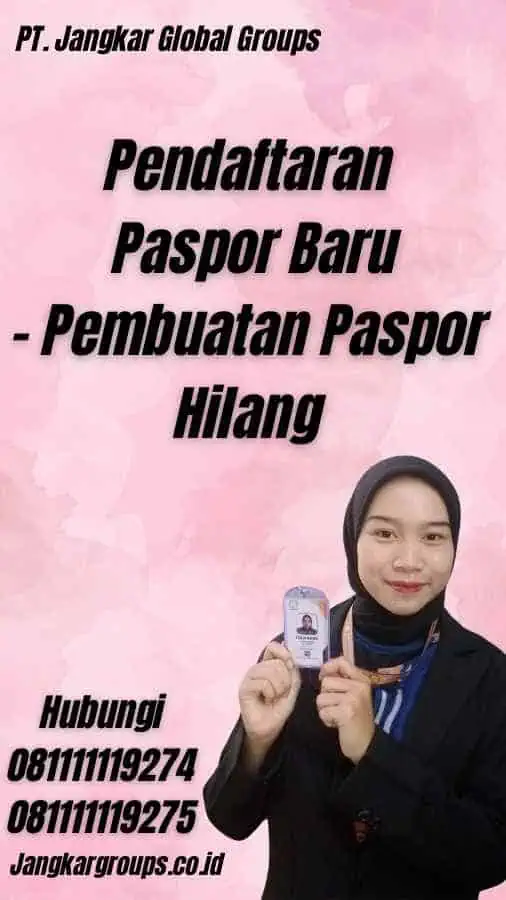 Pendaftaran Paspor Baru - Pembuatan Paspor Hilang