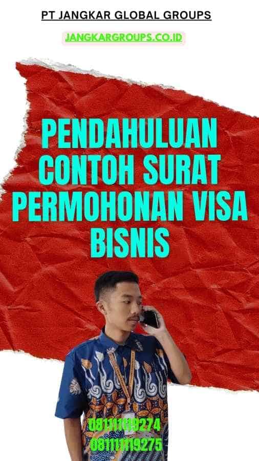 Pendahuluan Contoh Surat Permohonan Visa Bisnis