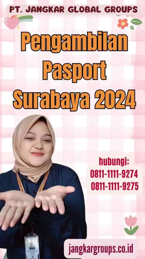 Pengambilan Pasport Surabaya 2024
