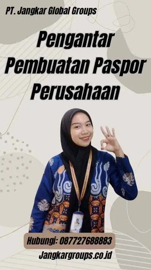 Pengantar Pembuatan Paspor Perusahaan