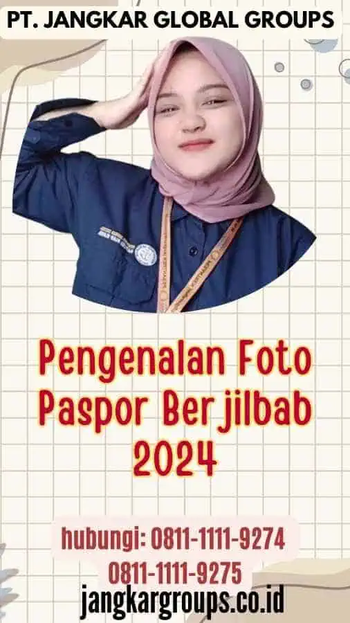 Pengenalan Foto Paspor Berjilbab 2024