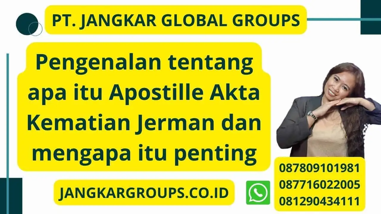 Pengenalan tentang apa itu Apostille Akta Kematian Jerman dan mengapa itu penting