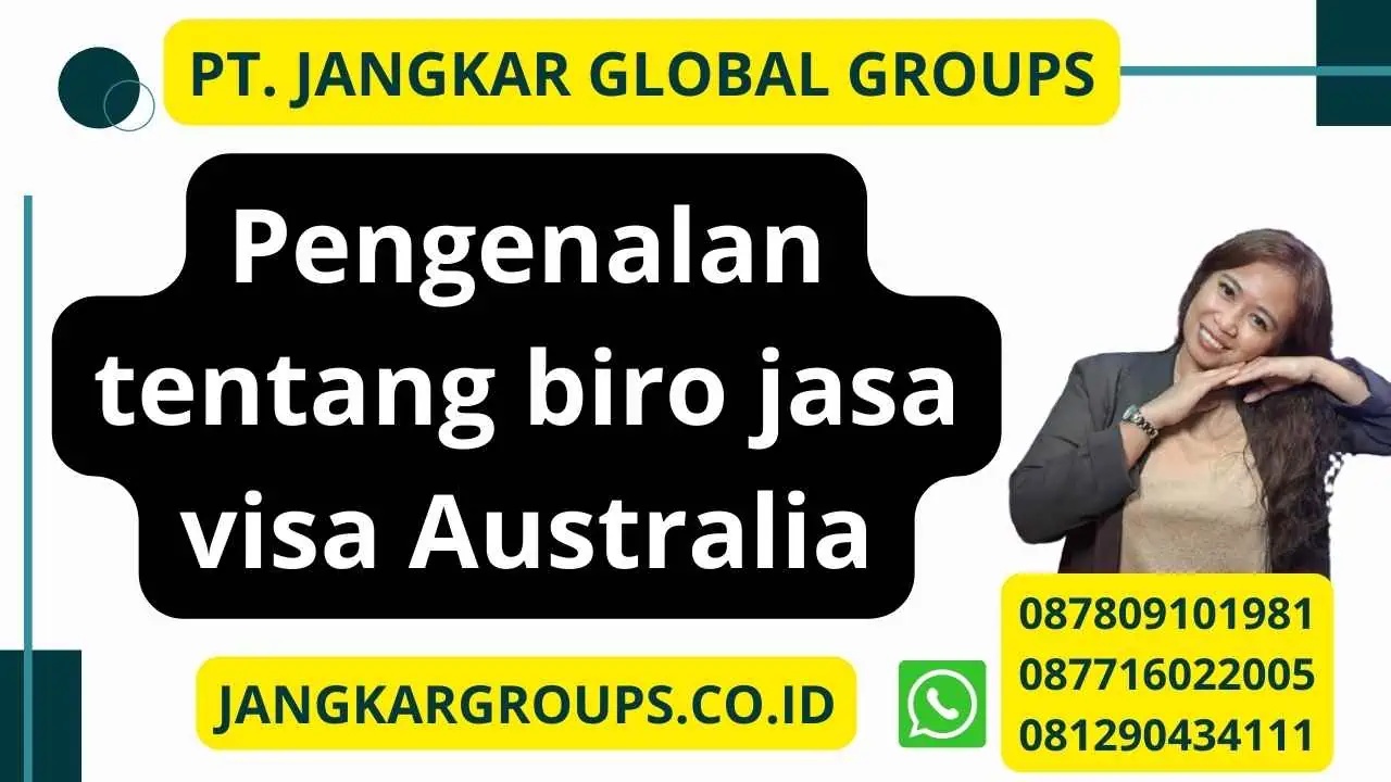 Pengenalan tentang biro jasa visa Australia