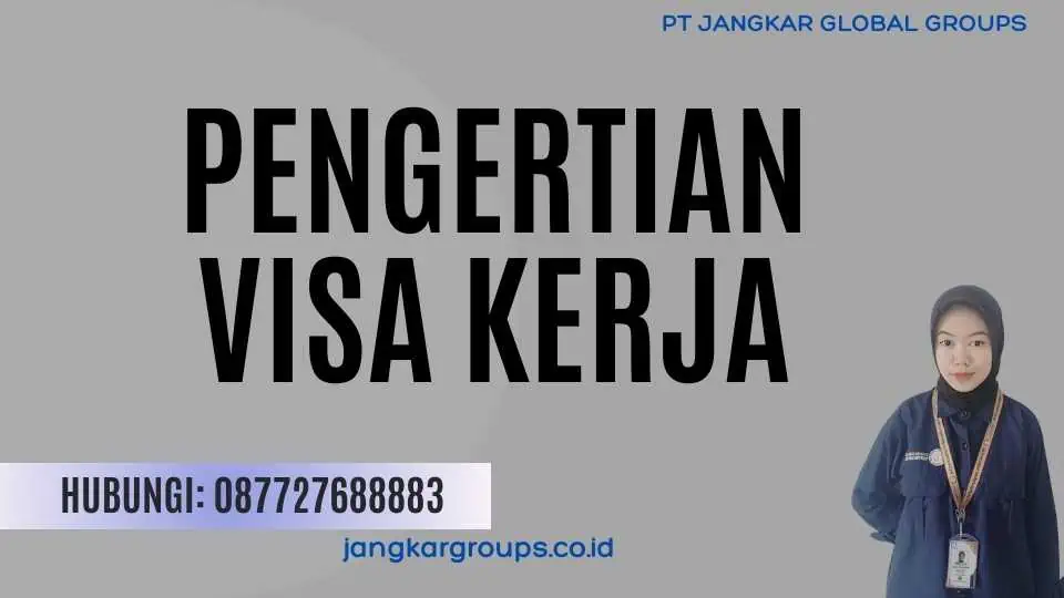 Pengertian Visa Kerja