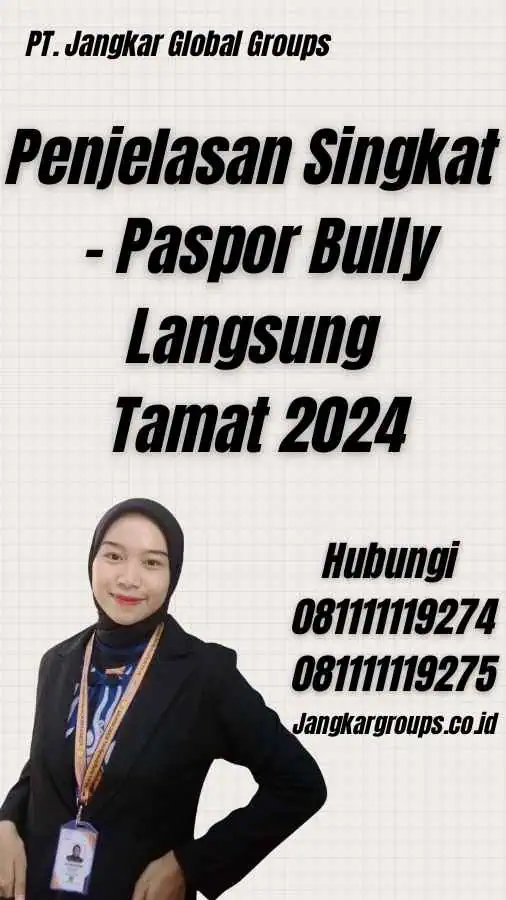 Penjelasan Singkat - Paspor Bully Langsung Tamat 2024