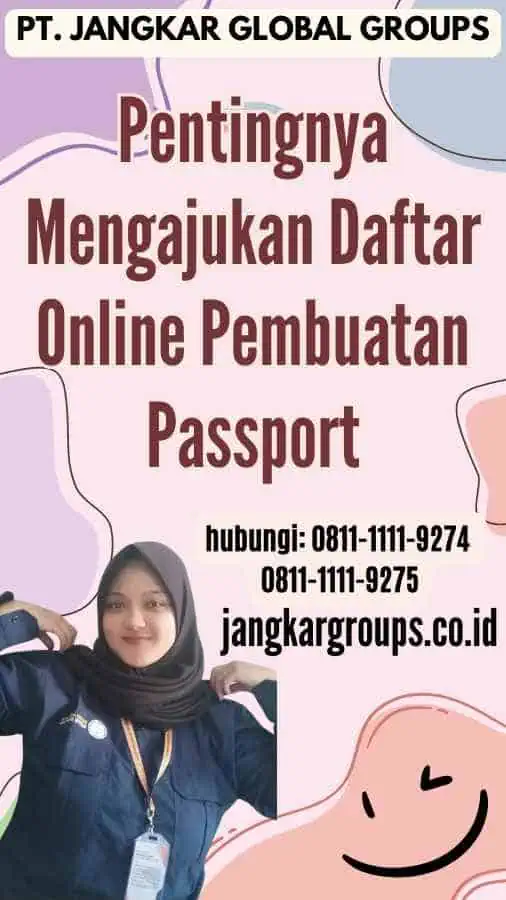 Pentingnya Mengajukan Daftar Online Pembuatan Passport