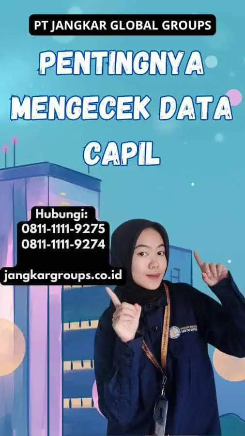 Pentingnya Mengecek Data Capil