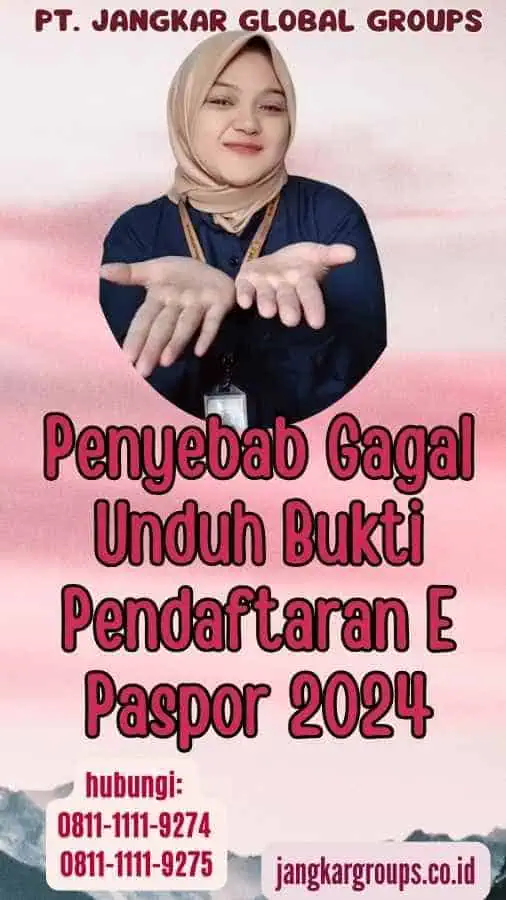 Penyebab Gagal Unduh Bukti Pendaftaran E Paspor 2024