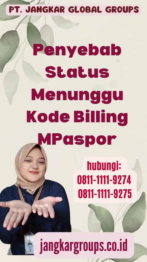 Penyebab Status Menunggu Kode Billing MPaspor