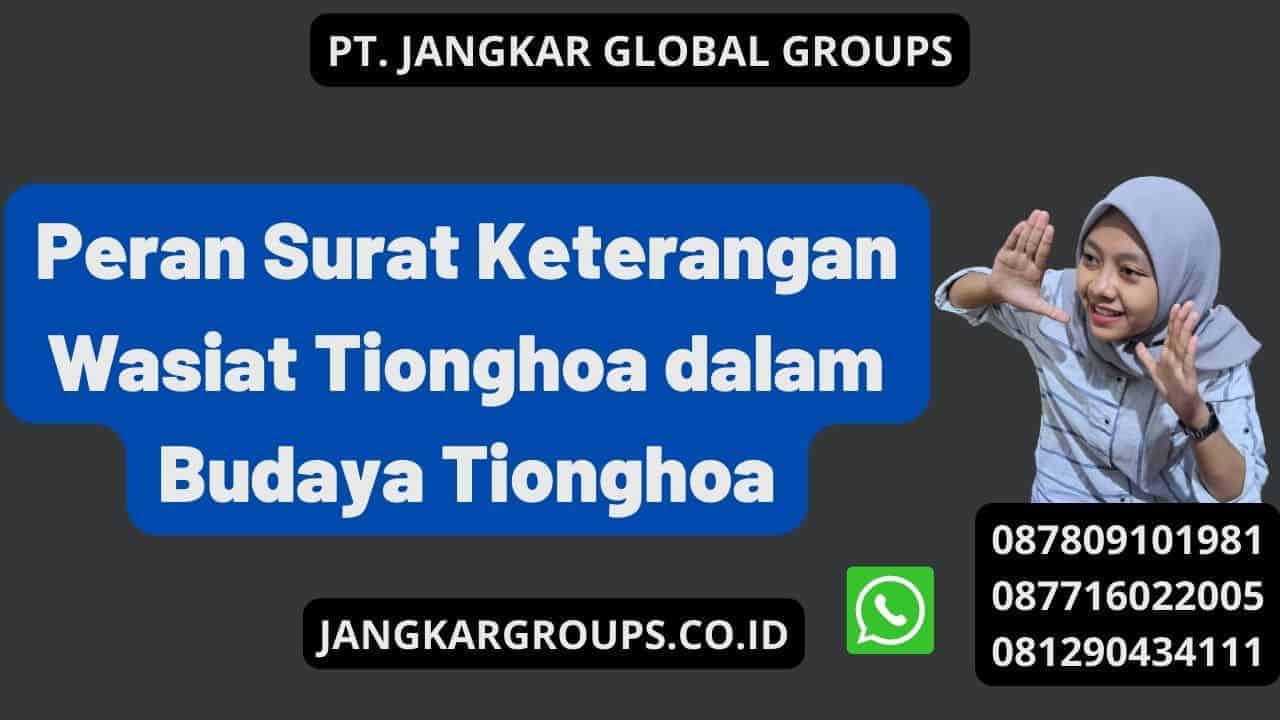 Peran Surat Keterangan Wasiat Tionghoa dalam Budaya Tionghoa