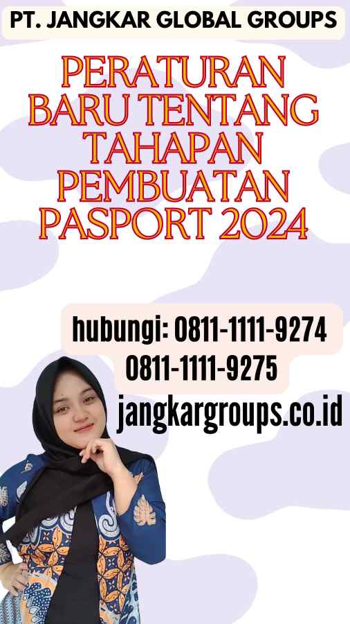 Peraturan Baru Tentang Tahapan Pembuatan Pasport 2024