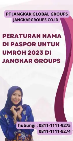 Peraturan Nama di Paspor untuk Umroh 2023 di Jangkar Groups