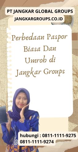 Perbedaan Paspor Biasa Dan Umroh di Jangkar Groups